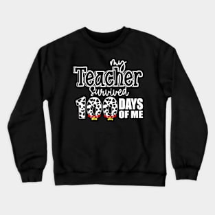 My teacher survived 100 days of me, 100 Days School Crewneck Sweatshirt